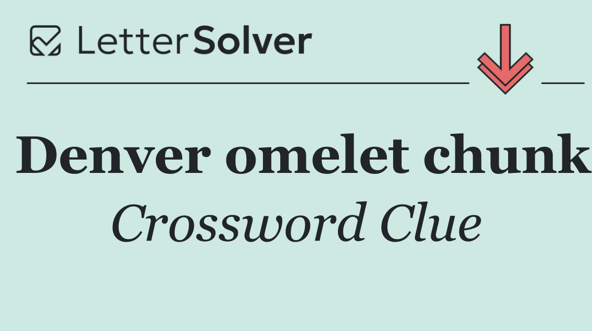Denver omelet chunk
