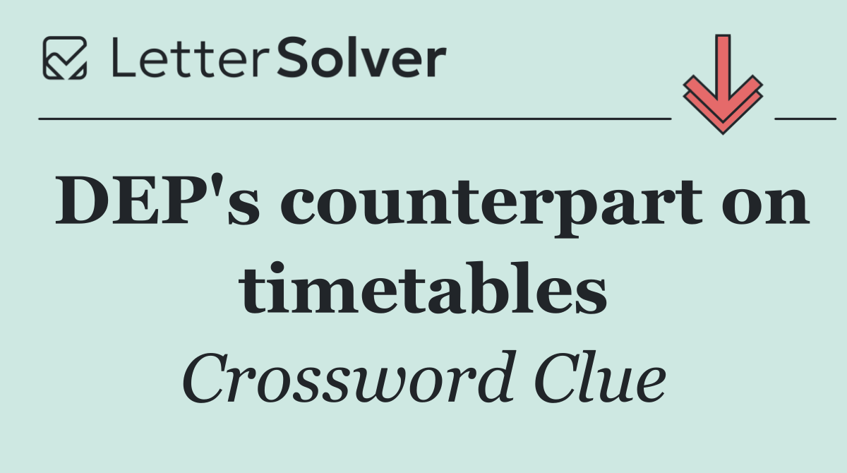 DEP's counterpart on timetables
