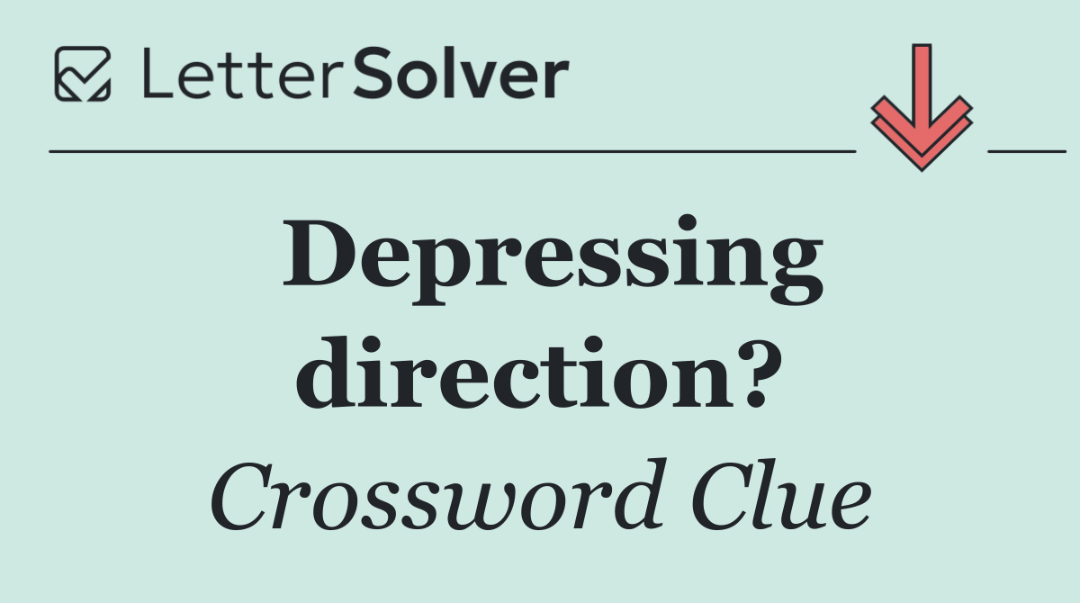Depressing direction?