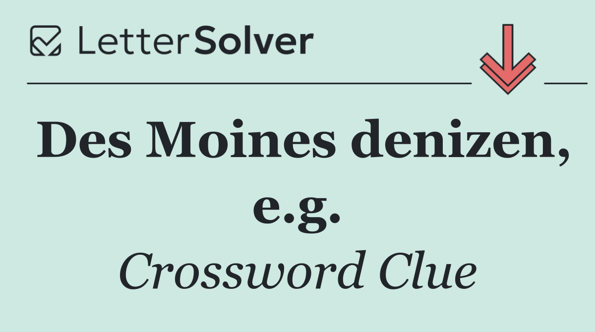 Des Moines denizen, e.g.