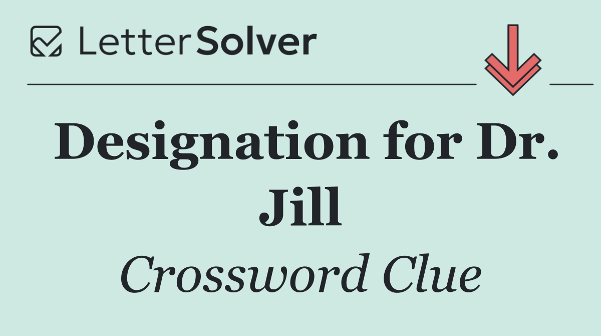 Designation for Dr. Jill