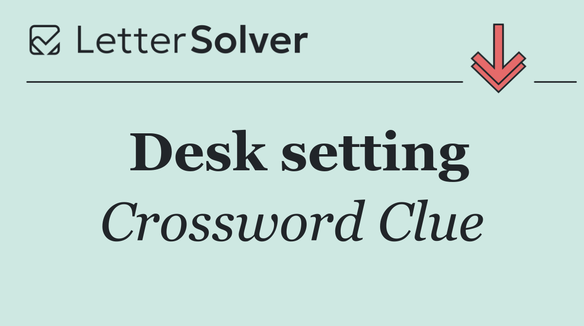 Desk setting
