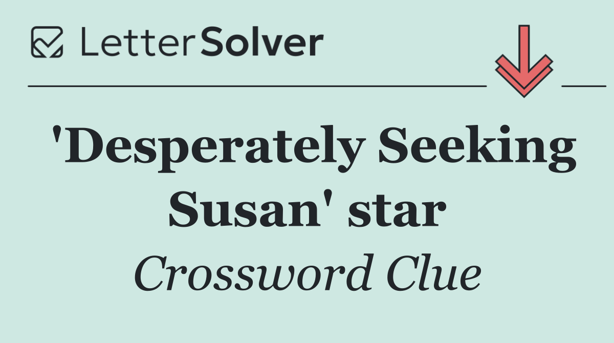 'Desperately Seeking Susan' star
