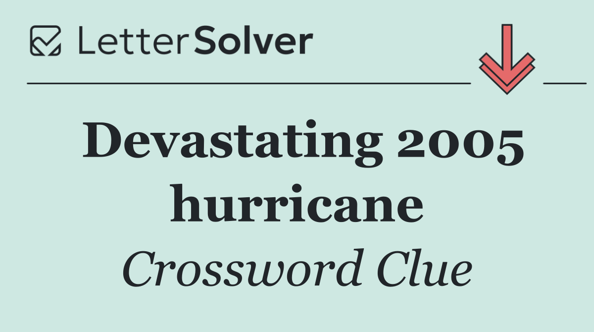 Devastating 2005 hurricane