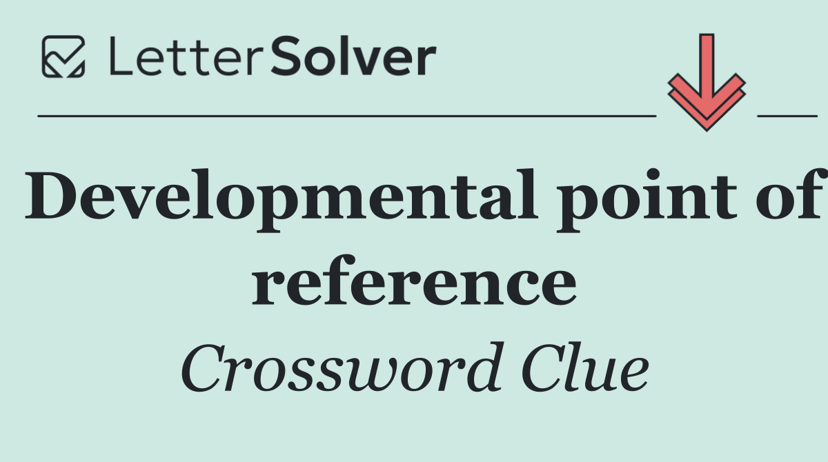 Developmental point of reference