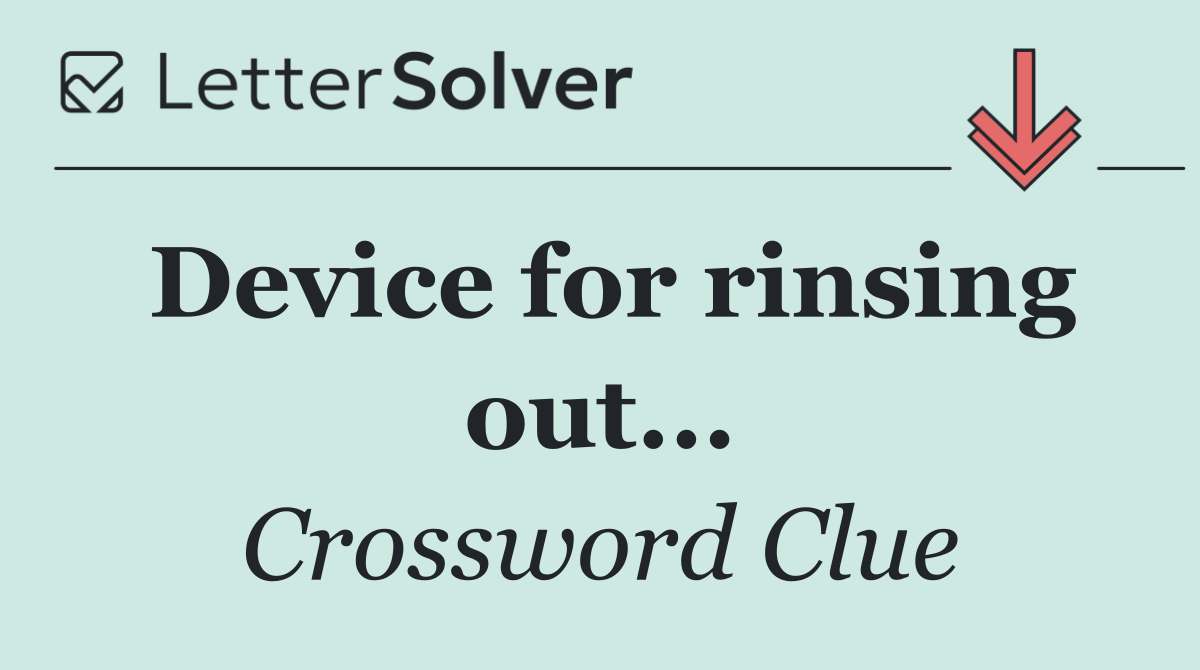 Device for rinsing out...