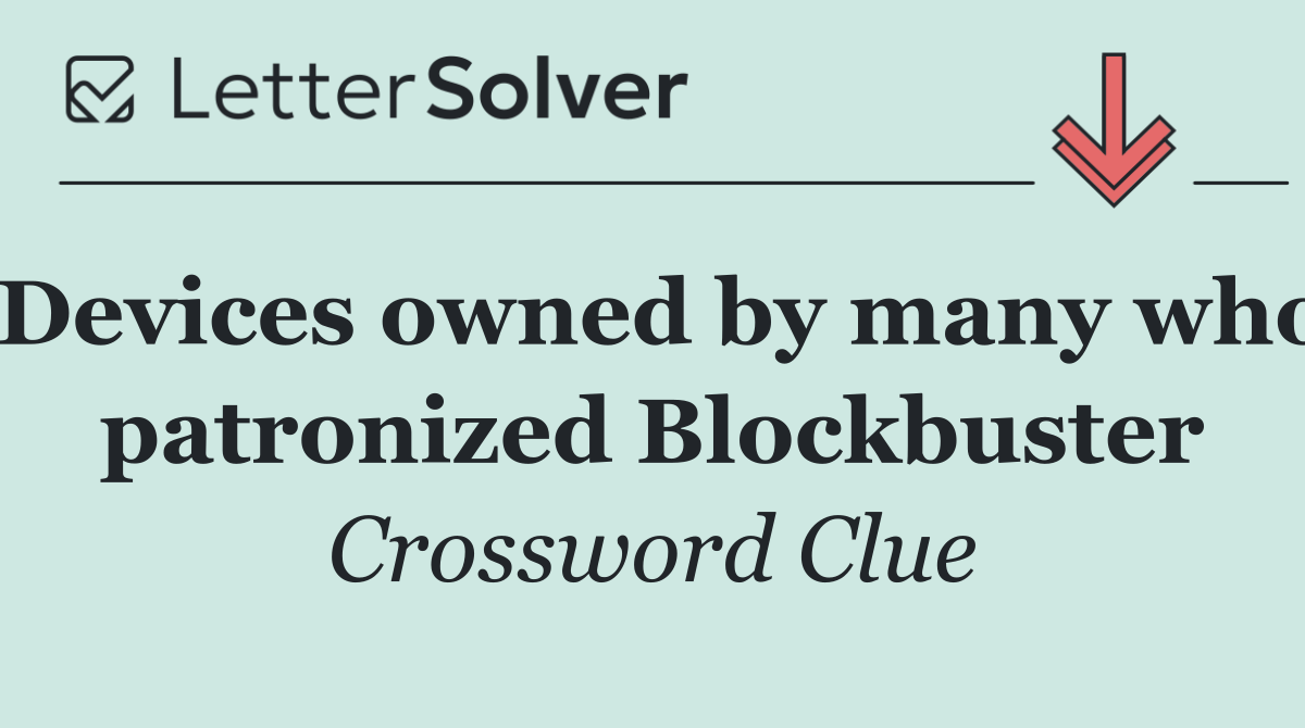 Devices owned by many who patronized Blockbuster