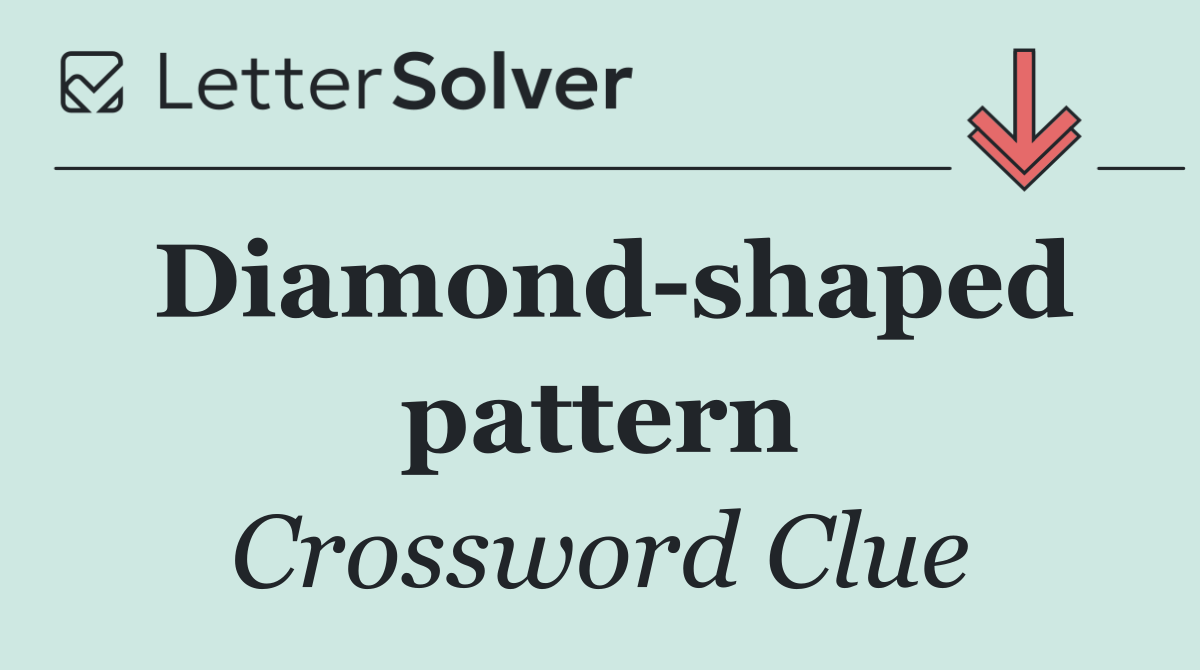 Diamond shaped pattern