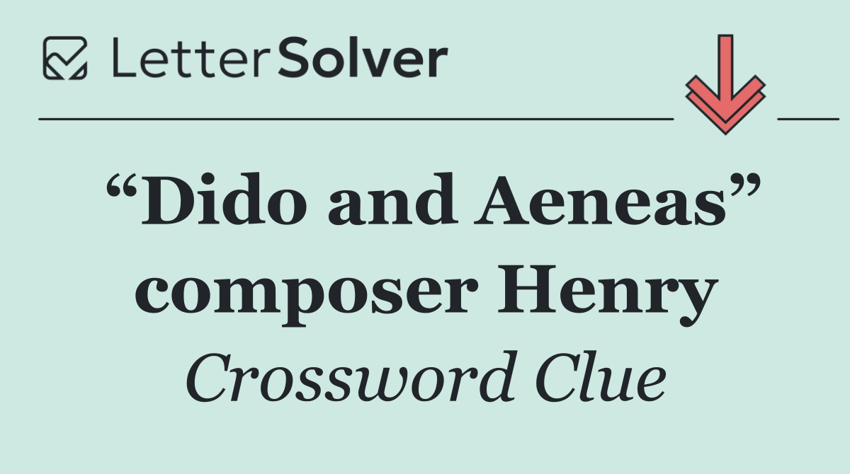 “Dido and Aeneas” composer Henry