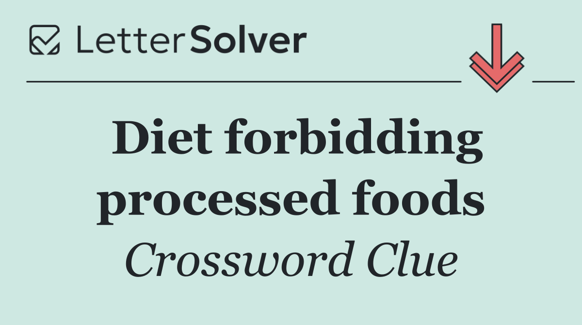 Diet forbidding processed foods