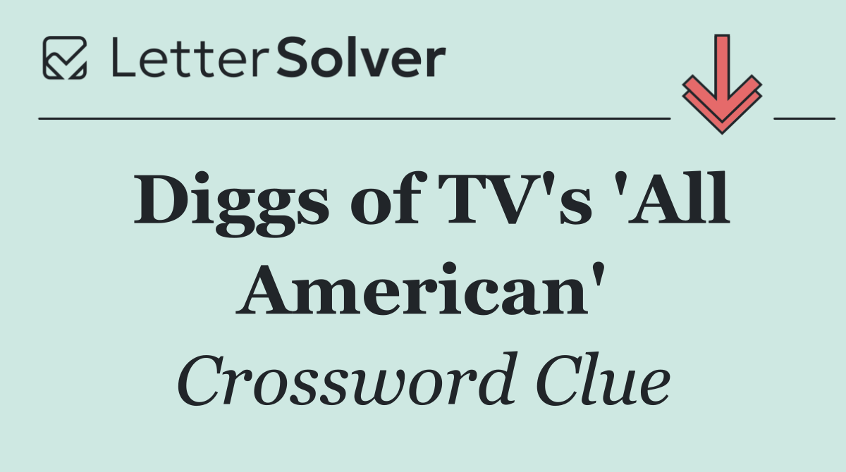 Diggs of TV's 'All American'
