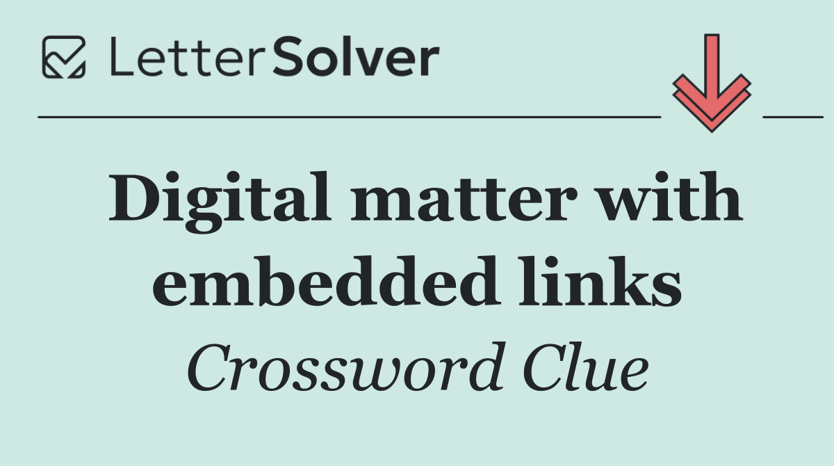 Digital matter with embedded links