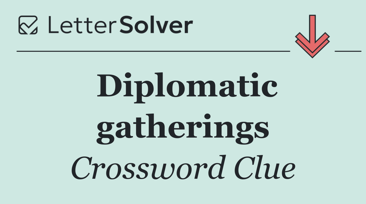 Diplomatic gatherings