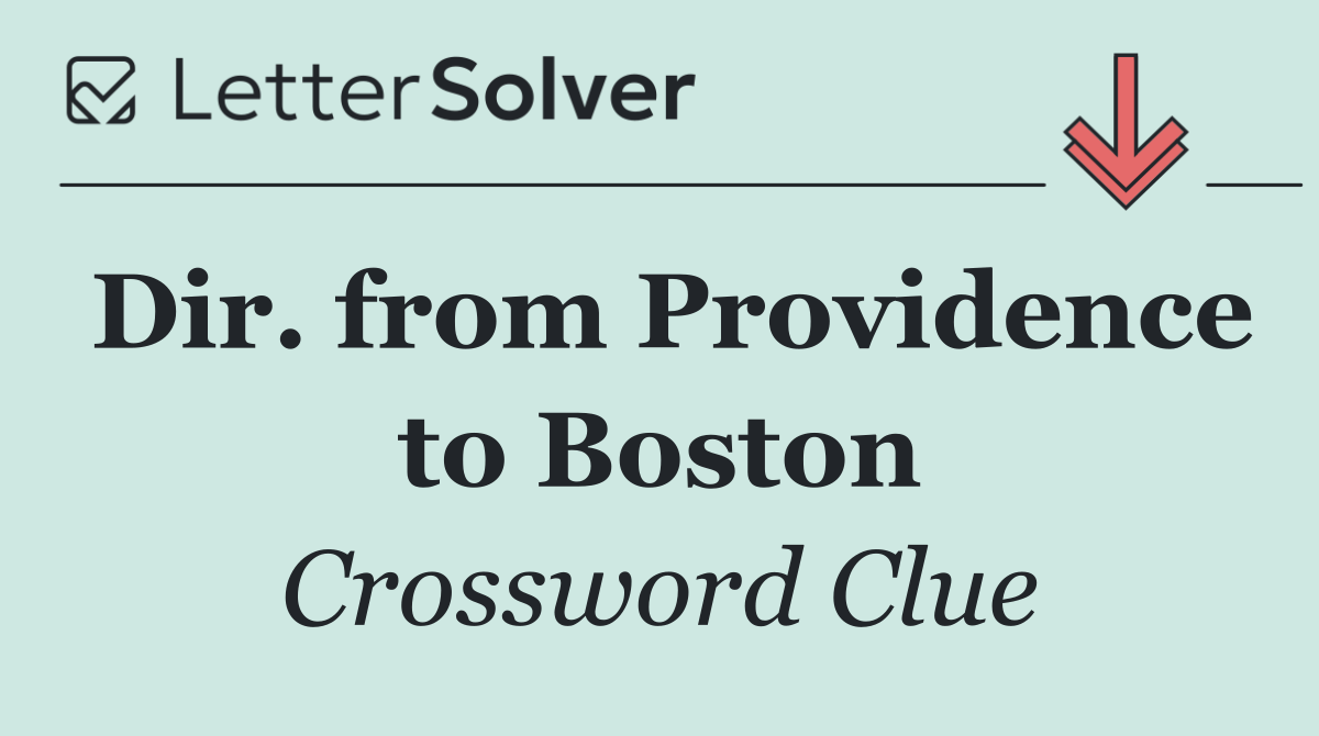 Dir. from Providence to Boston
