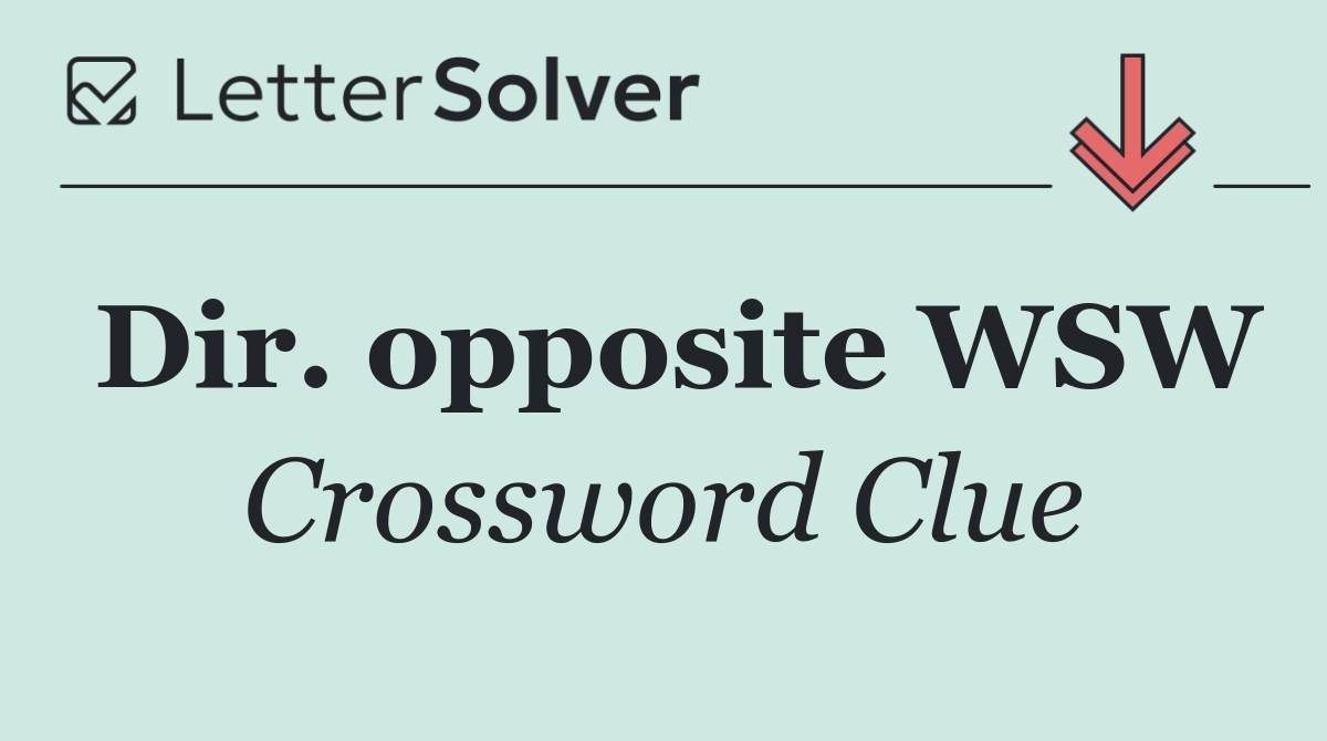 Dir. opposite WSW