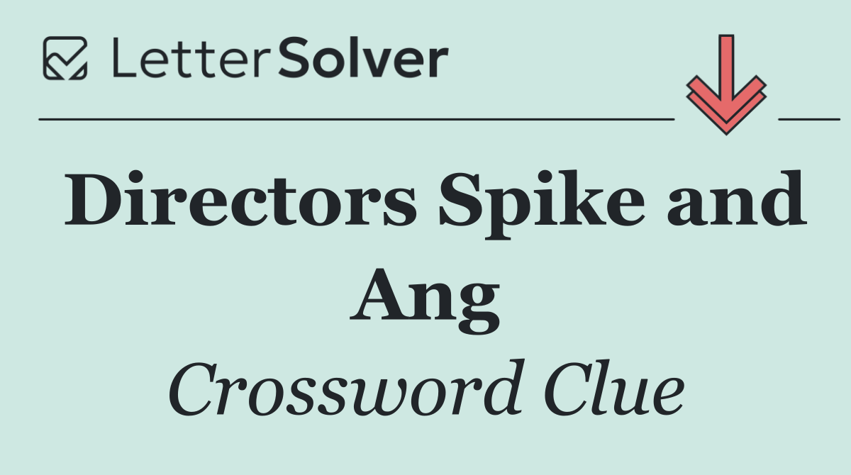 Directors Spike and Ang