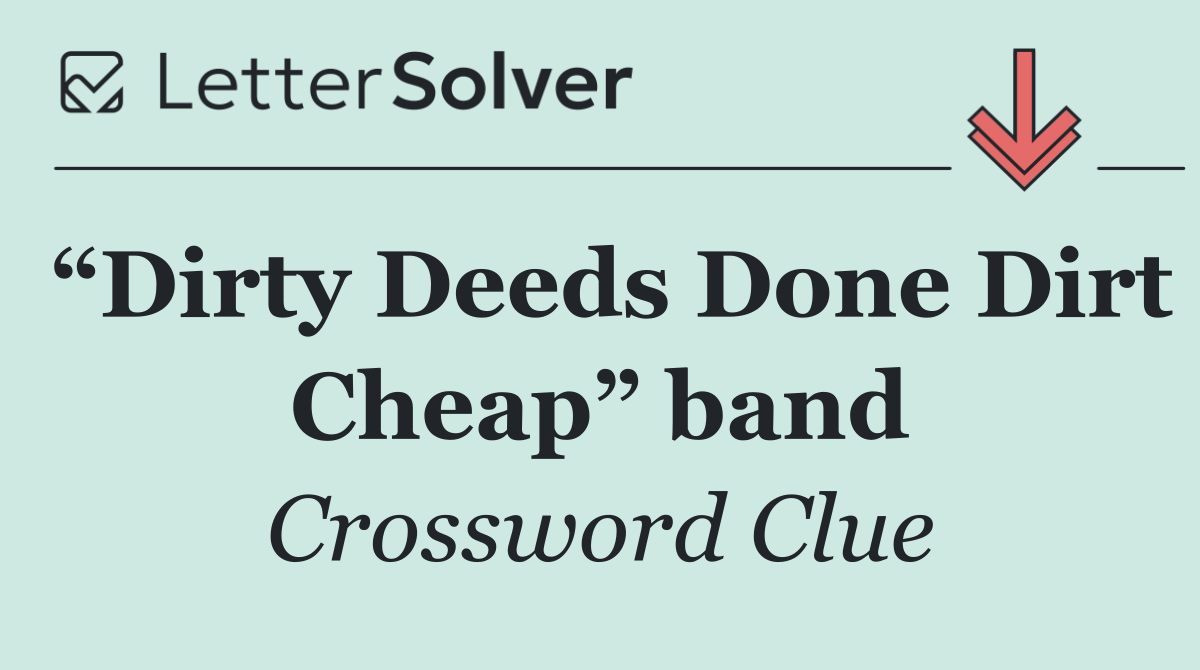 “Dirty Deeds Done Dirt Cheap” band
