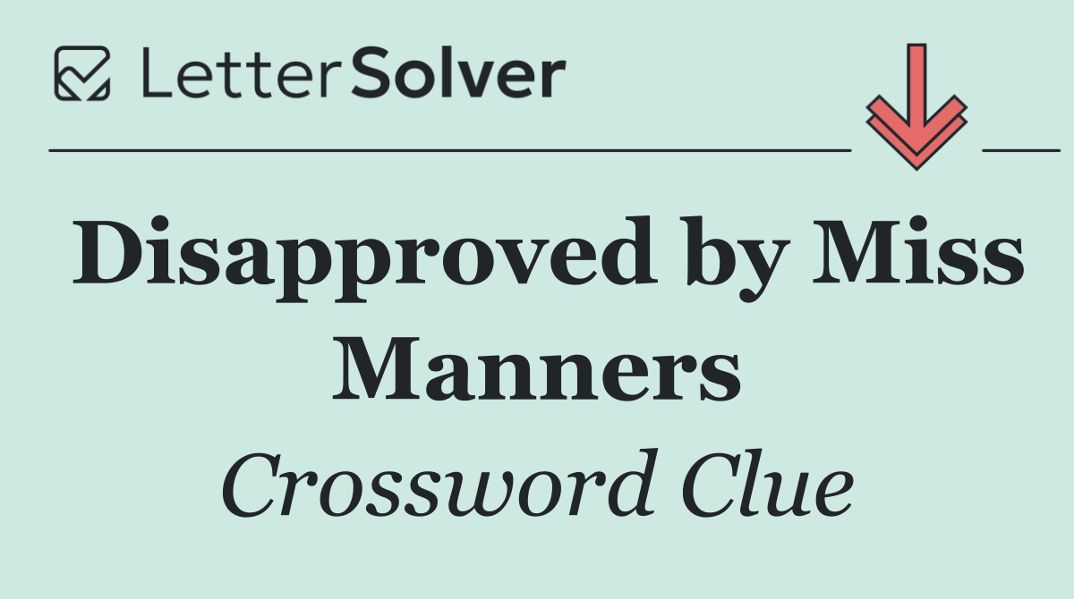 Disapproved by Miss Manners
