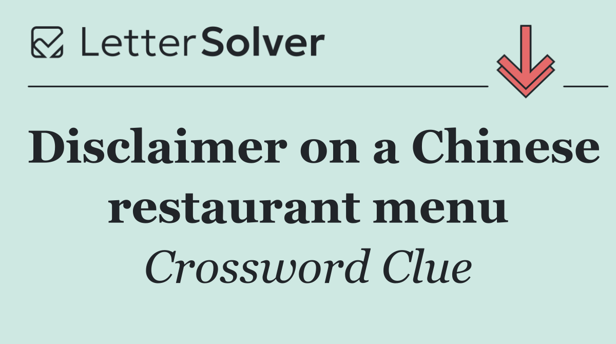 Disclaimer on a Chinese restaurant menu