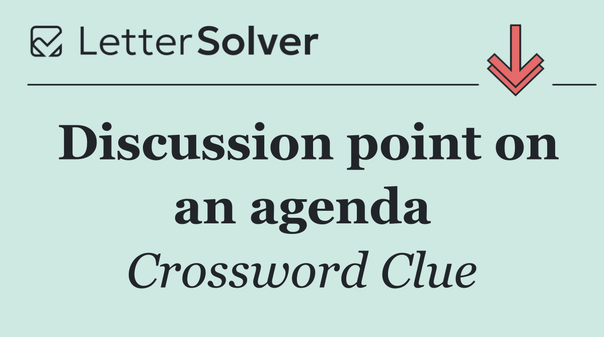Discussion point on an agenda