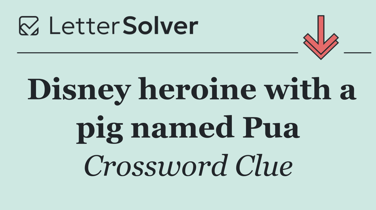 Disney heroine with a pig named Pua