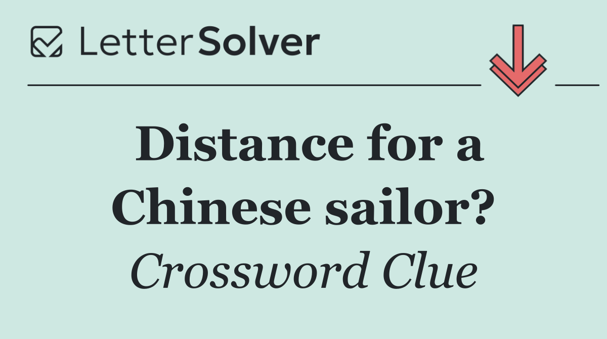 Distance for a Chinese sailor?