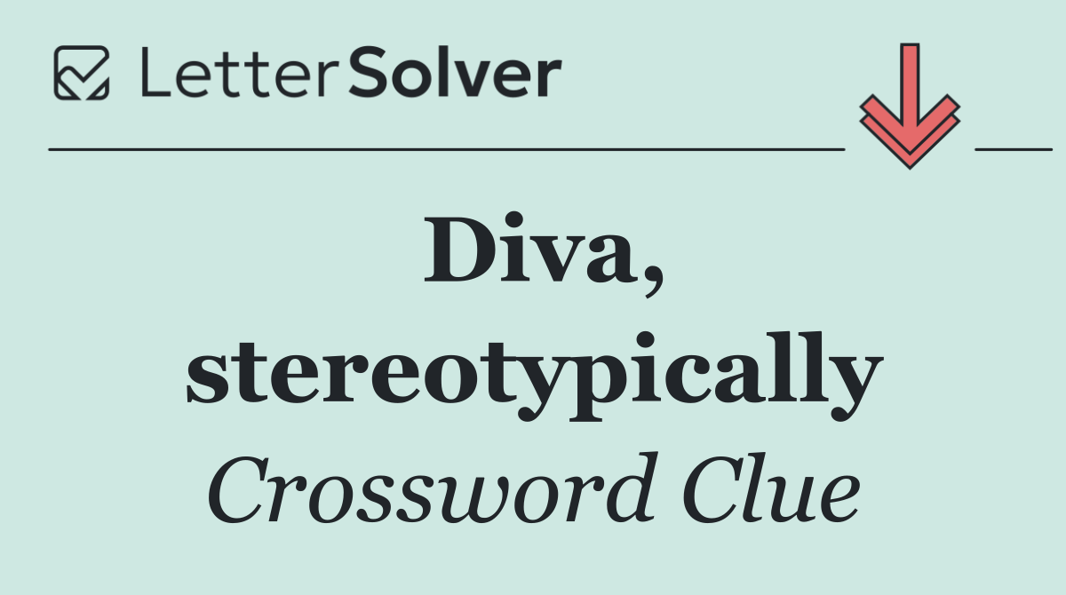 Diva, stereotypically