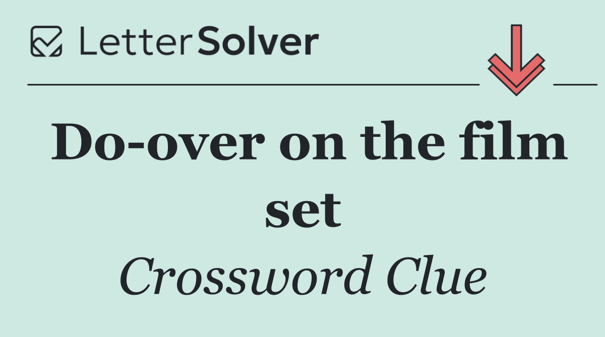 Do over on the film set