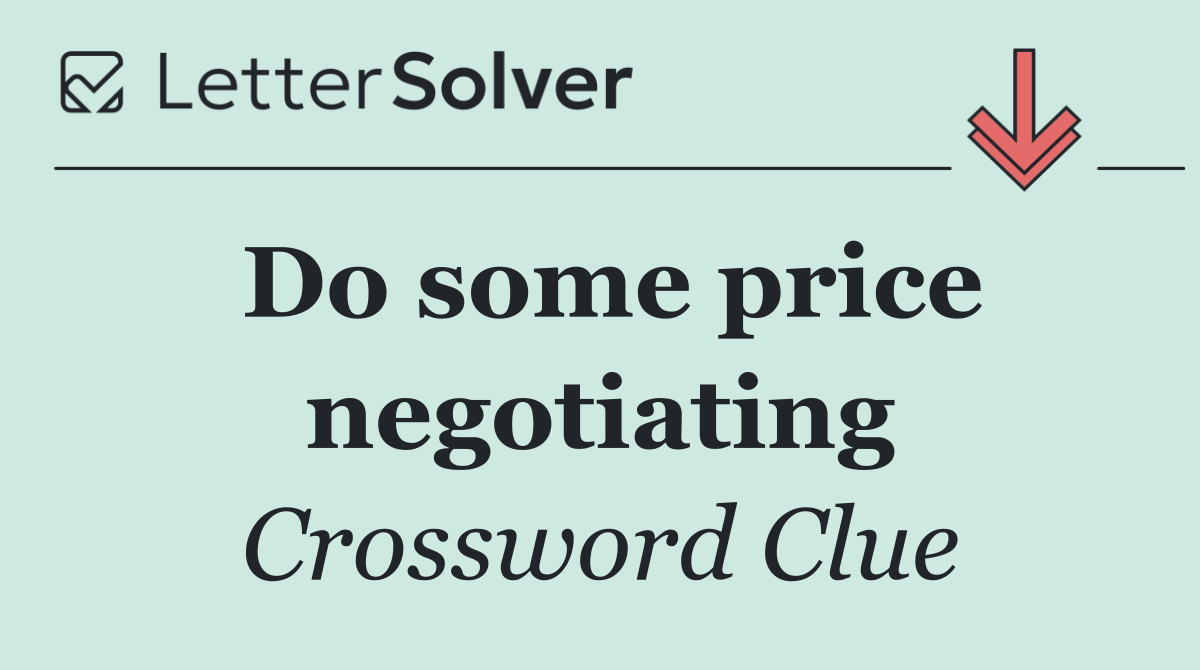 Do some price negotiating