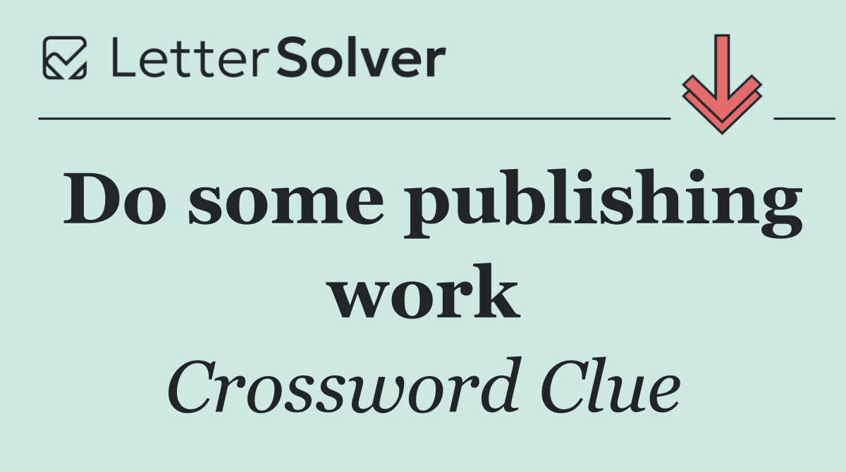 Do some publishing work