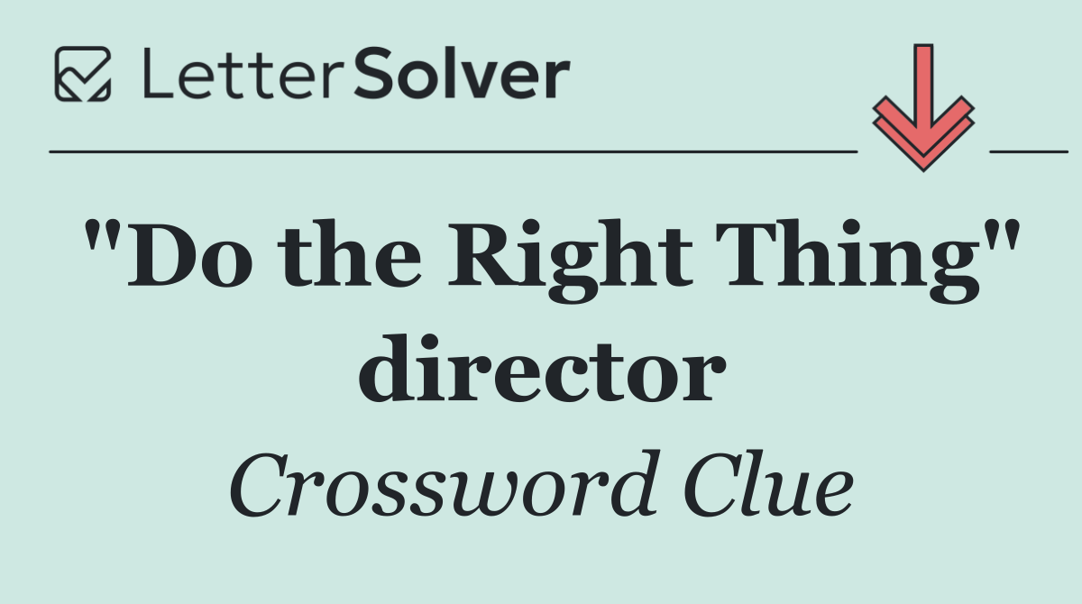 "Do the Right Thing" director