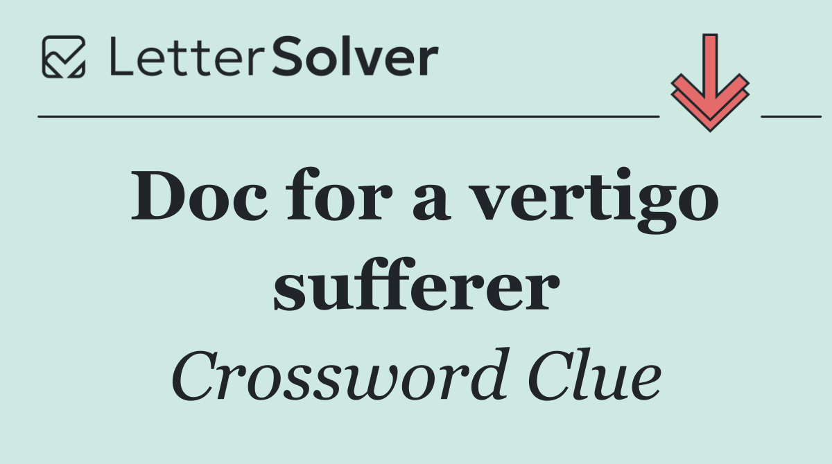 Doc for a vertigo sufferer