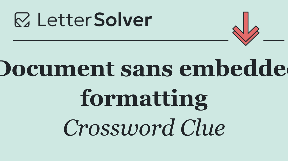 Document sans embedded formatting