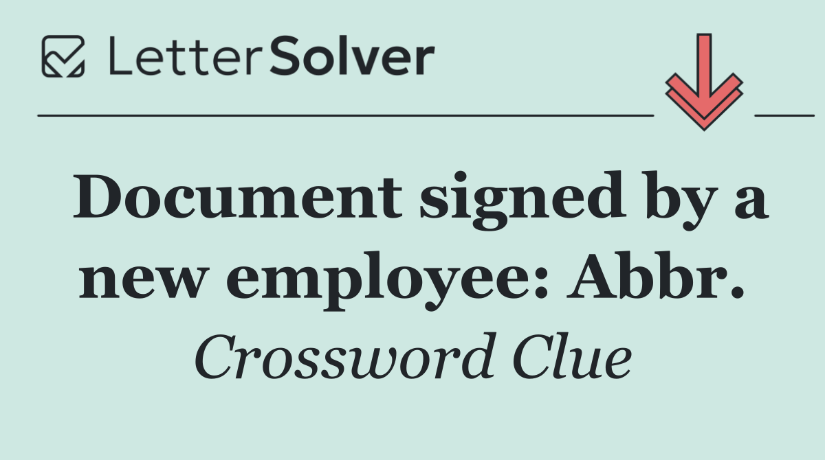 Document signed by a new employee: Abbr.