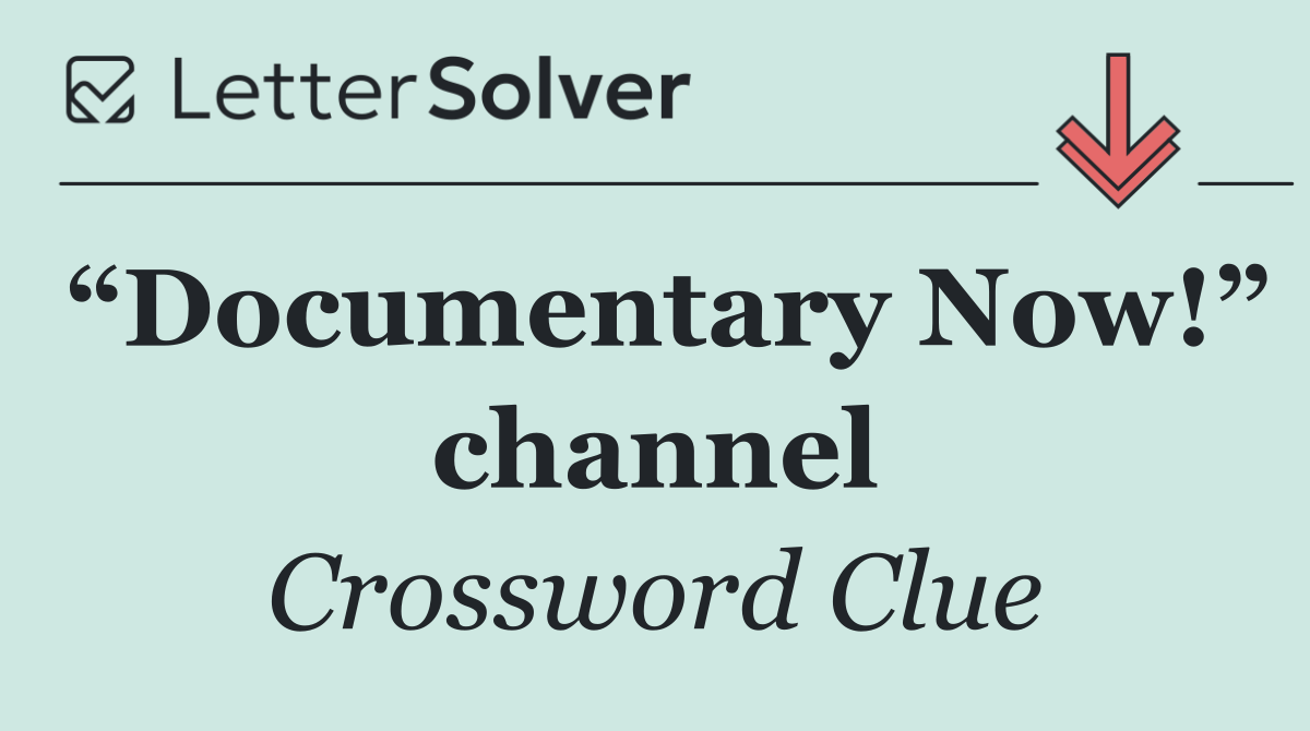 “Documentary Now!” channel