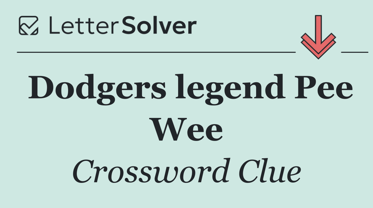 Dodgers legend Pee Wee