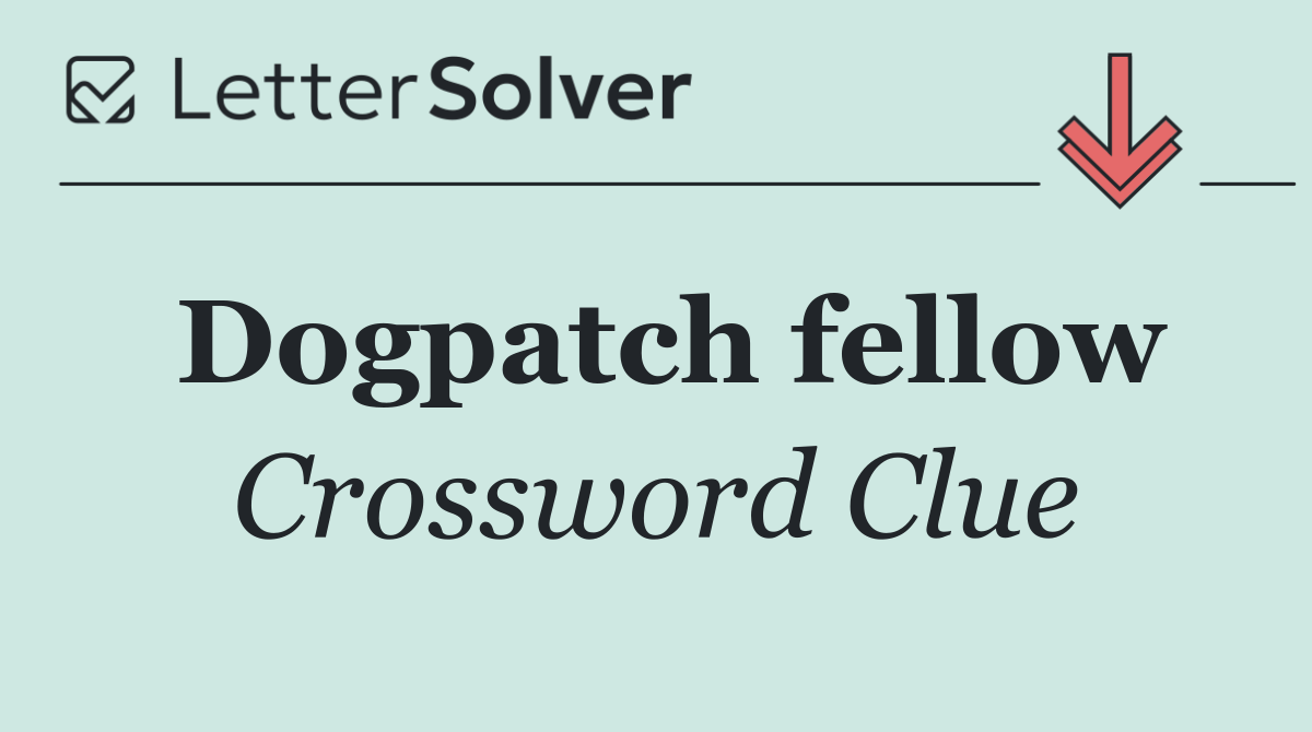 Dogpatch fellow