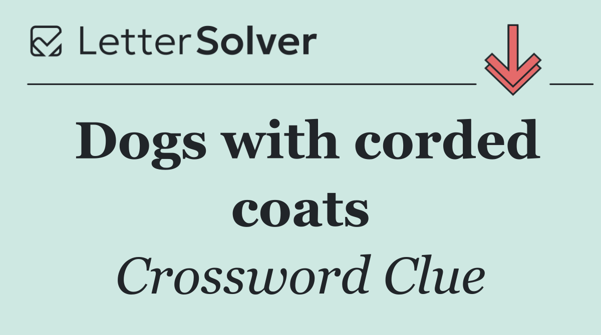 Dogs with corded coats