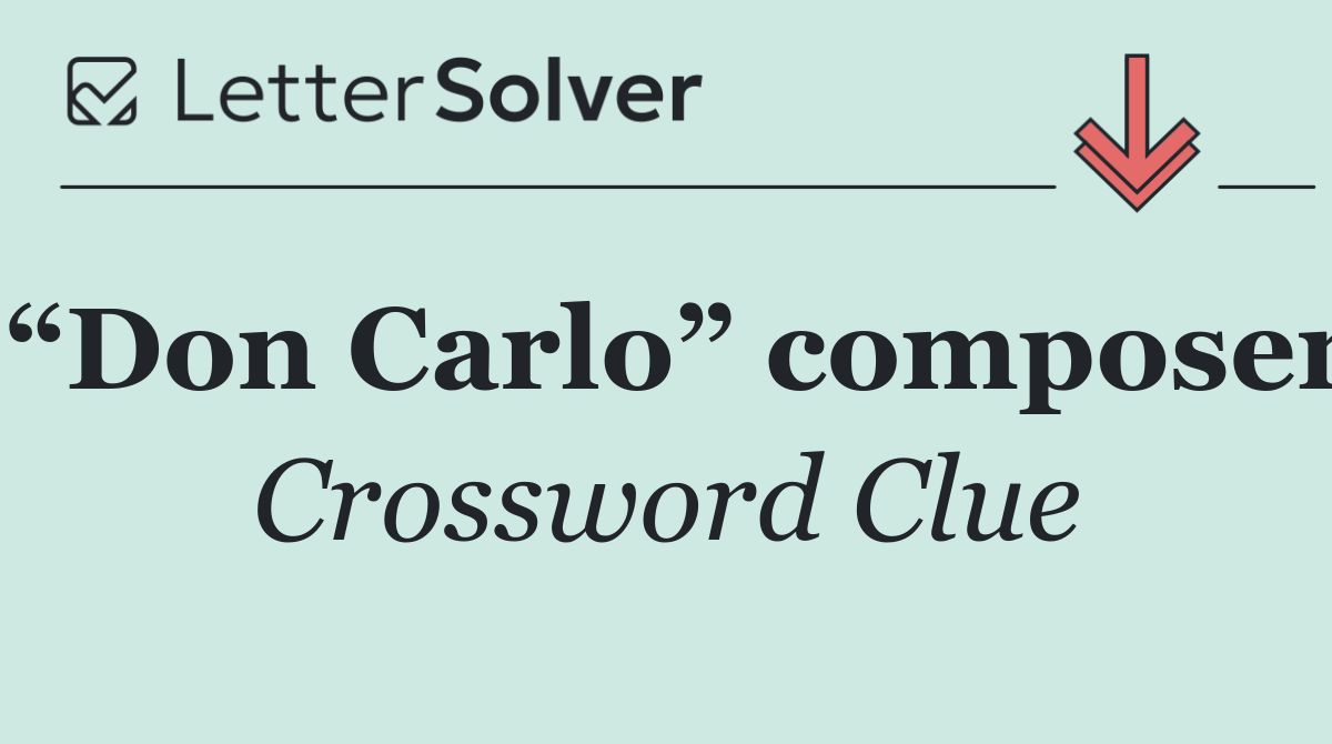 “Don Carlo” composer