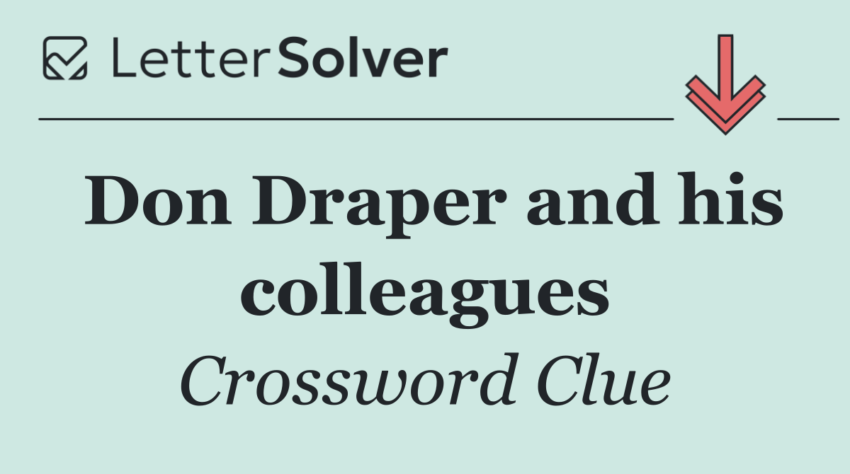 Don Draper and his colleagues