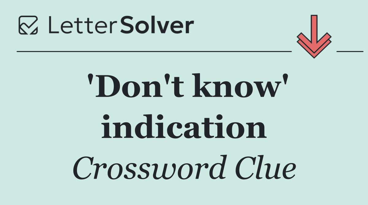 'Don't know' indication