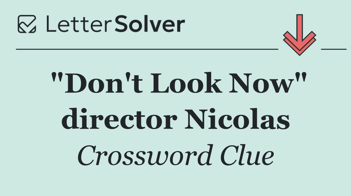 "Don't Look Now" director Nicolas