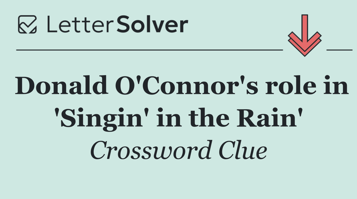 Donald O'Connor's role in 'Singin' in the Rain'