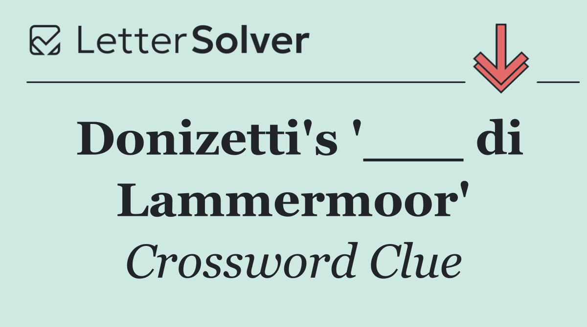 Donizetti's '___ di Lammermoor'