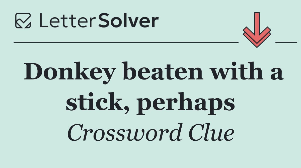 Donkey beaten with a stick, perhaps