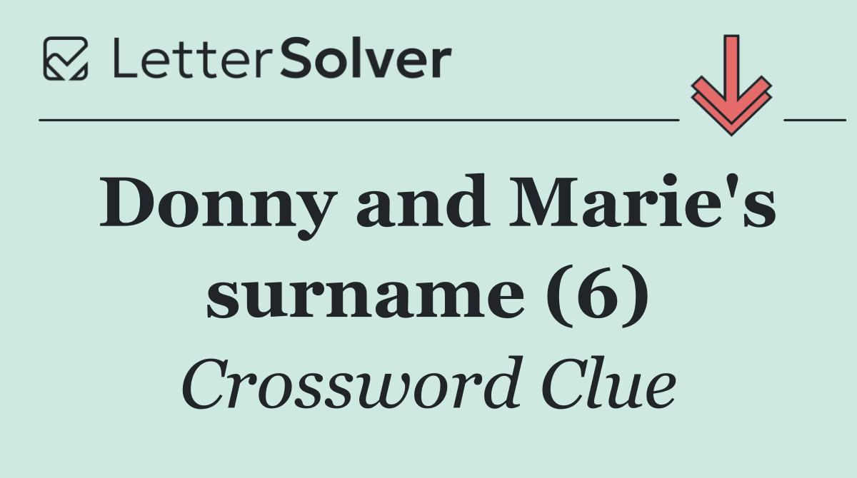 Donny and Marie's surname (6)