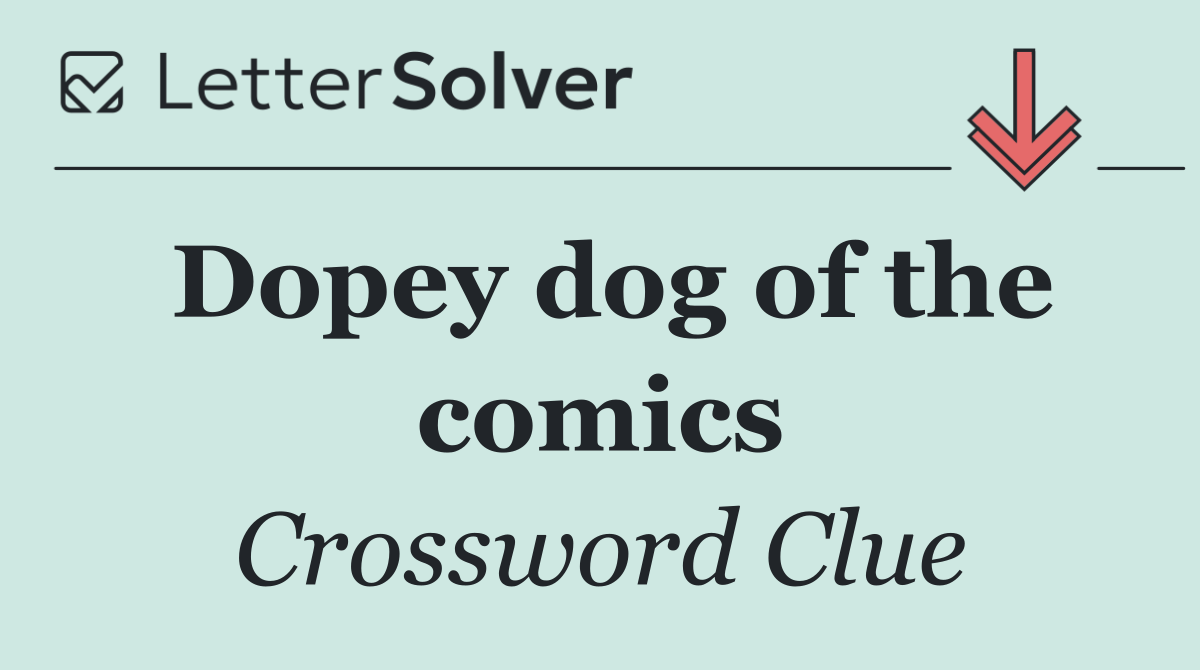 Dopey dog of the comics