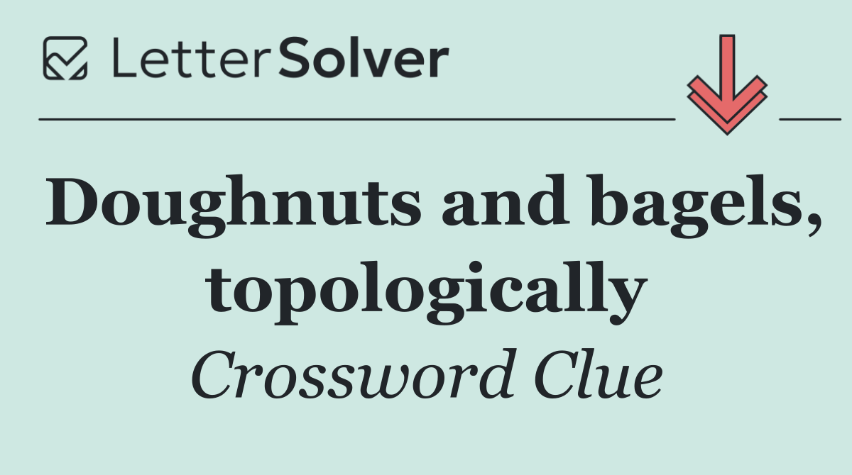 Doughnuts and bagels, topologically