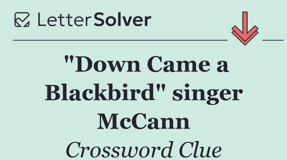 "Down Came a Blackbird" singer McCann