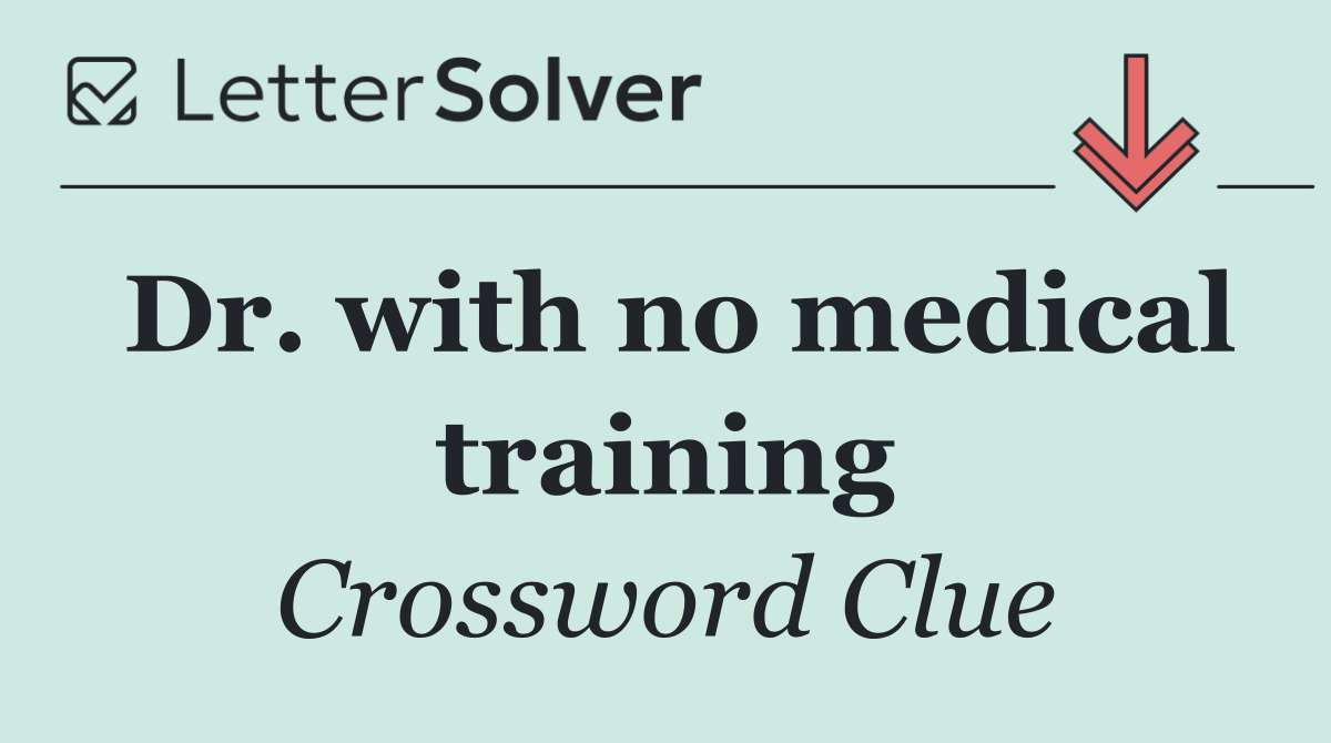 Dr. with no medical training